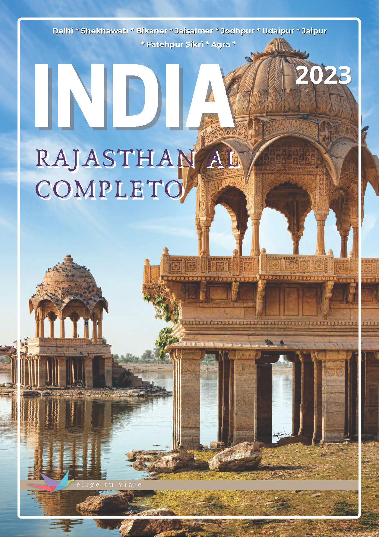 Oferta Elige tu Viaje circuito India Rajasthan al completo 15 dias salidas desde Madrid Abril a Septiembre 2023 vuelos Ita Airways