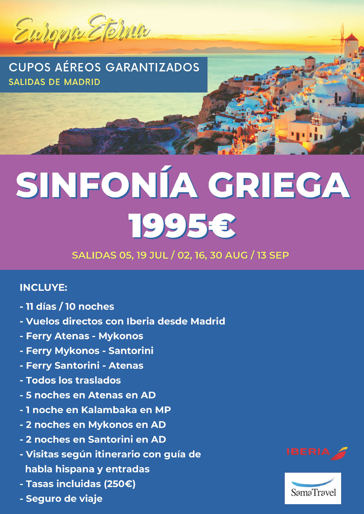 Oferta Sama Travel Circuito Atenas e islas Mikonos y Santorini cupos 11 dias salidas Julio Agosto Septiembre desde Madrid vuelos Iberia