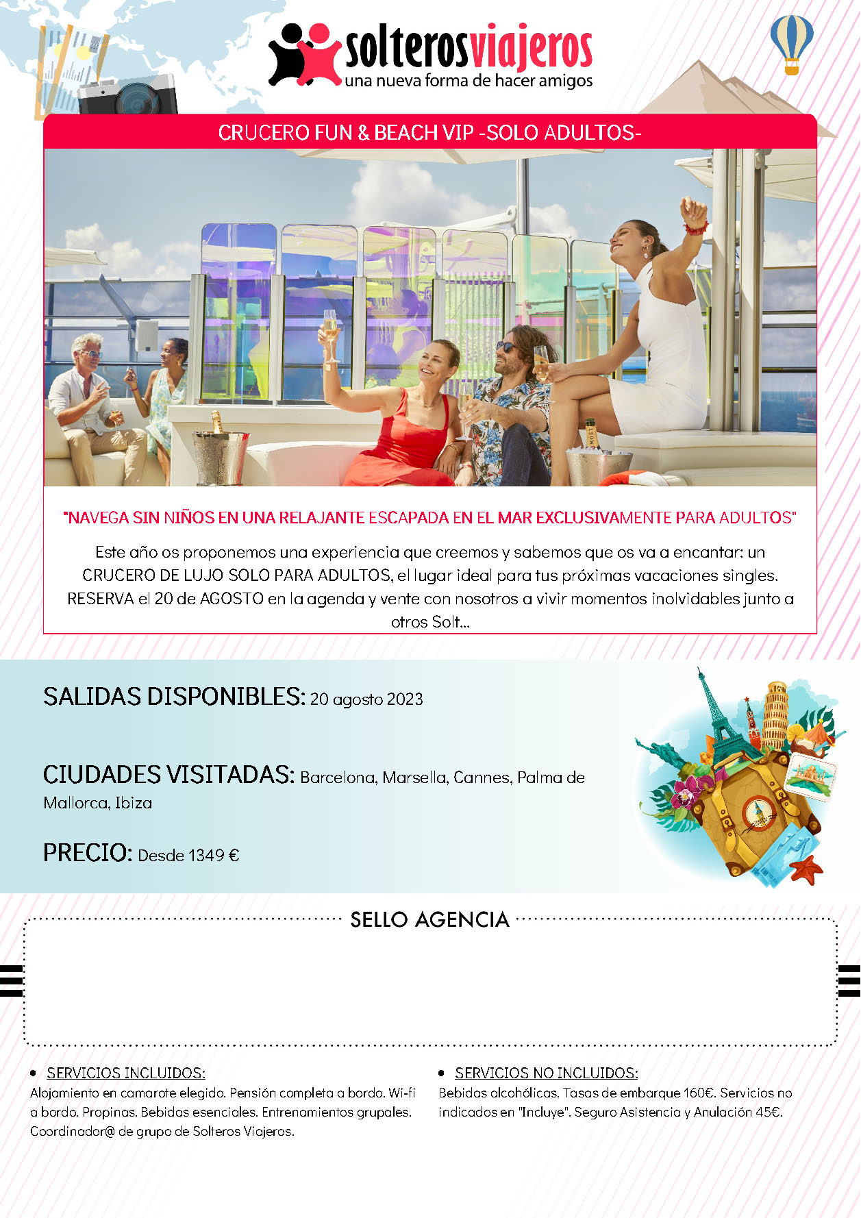 Oferta Singles Solteros Viajeros Agosto 2023 Crucero Mediterraneo Fun and Beach VIP solo adultos