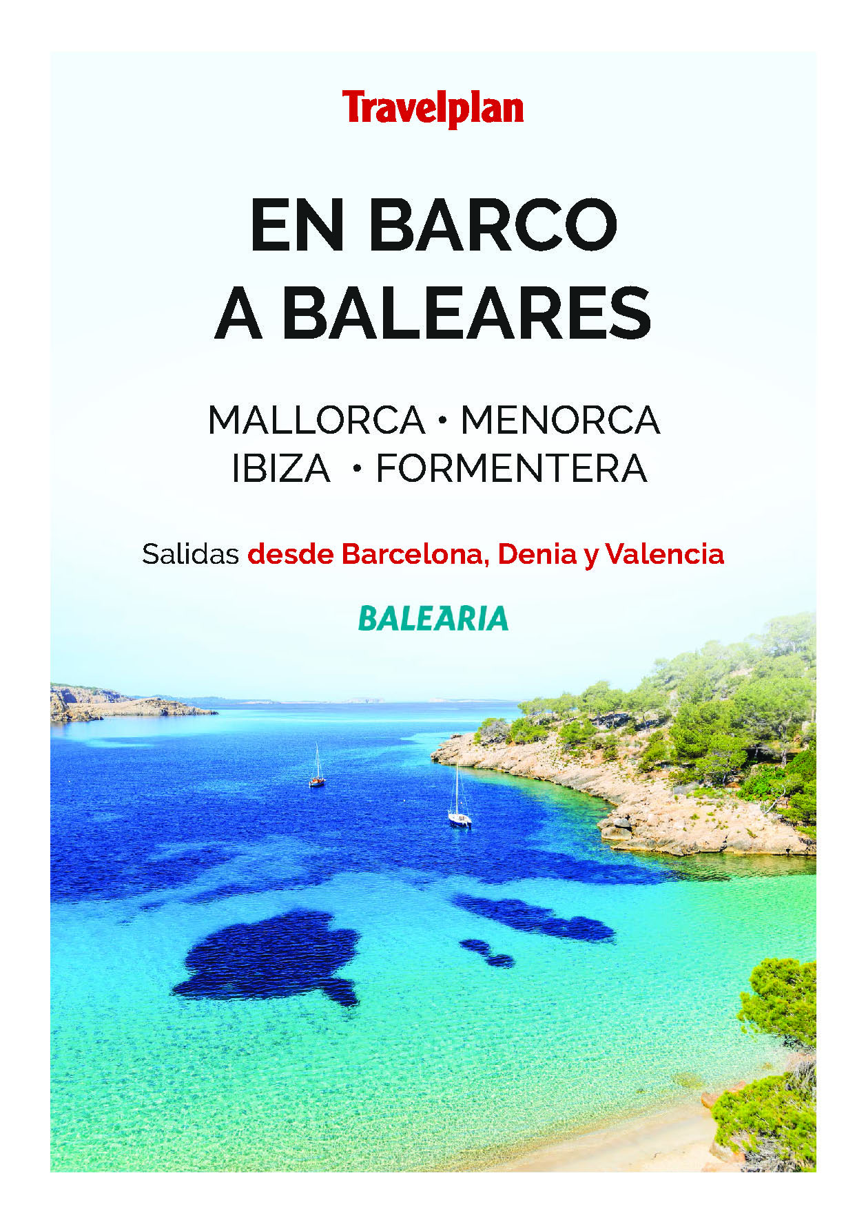 Oferta Travelplan Baleares en Barco Verano 2022 salidas desde Barcelona Valencia y Denia